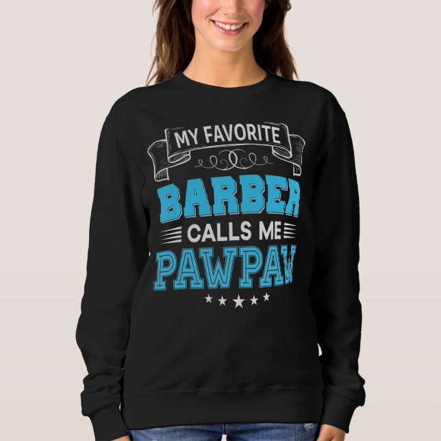 Camiseta Meu Barbeiro Favorito Me Chama De Pai De Pawpaw Mã (Frente)