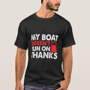 Camiseta Meu Barco Não Funciona Com Presentes De Barco De O