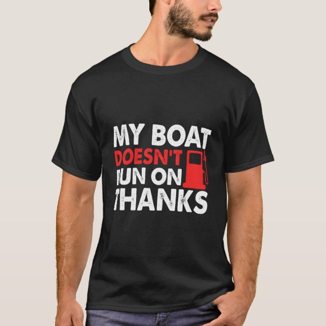 Camiseta Meu Barco Não Funciona Com Presentes De Barco De O (Frente)