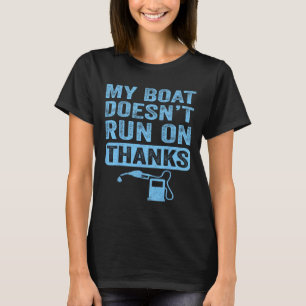 Camiseta Meu barco não funciona em presentes de Barco de Ob