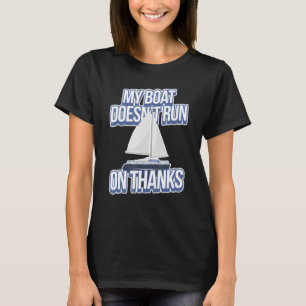 Camiseta Meu barco não funciona graças a boating