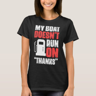Camiseta Meu barco não funciona no Obrigado proprietário do