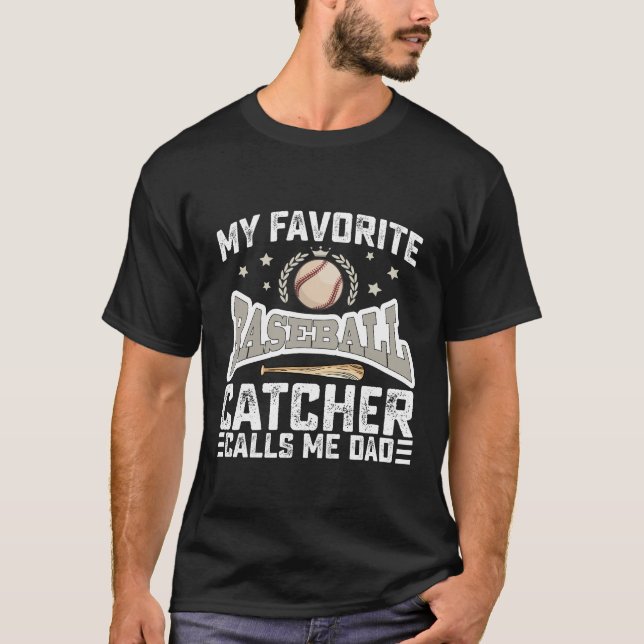 Camiseta Meu Baseball Catcher Favorito Me Chama Pai Pai (Frente)