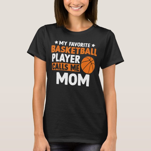 Camiseta Meu Basquete Favorito Me Chama Mãe Dia de as mães (Frente)