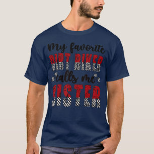 Camiseta Meu Biker De Sujeira Favorito Me Chama Irmã Motocr
