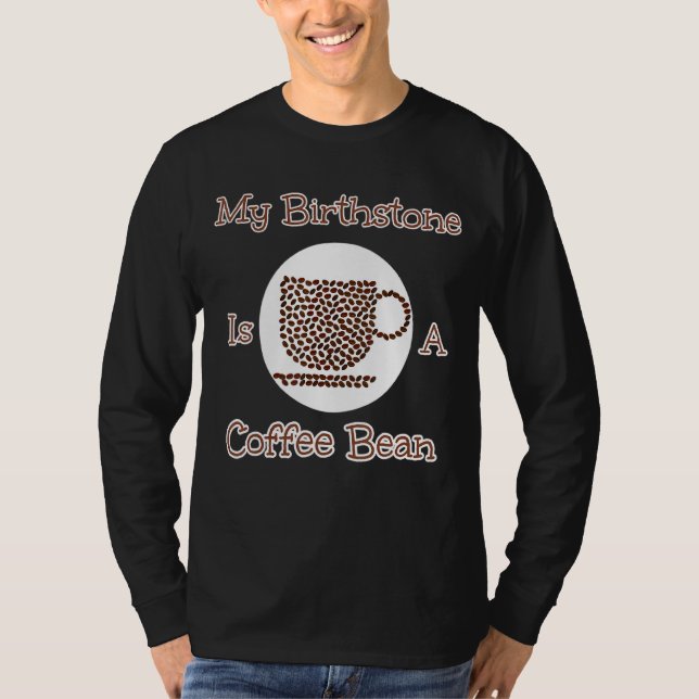 Camiseta Meu Birthstone É Um Design De Café (Frente)