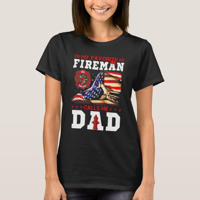 Camiseta Meu Bombeiro Favorito Me Chama Bombeiro Pai Ameri (Frente)