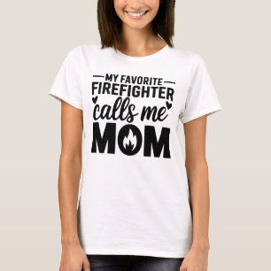 Camiseta Meu Bombeiro Favorito Me Chama Mãe Branca