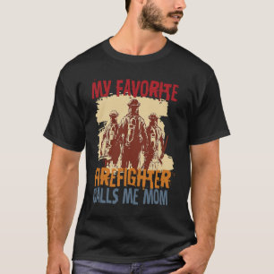 Camiseta Meu Bombeiro Favorito Me Chama Mãe Desenhador