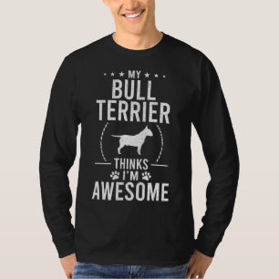 Camiseta Meu Bull Terrier acha que sou um cão incrível