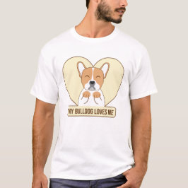 Camiseta Meu Bulldog Me Ama