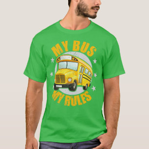 Camiseta Meu Bus My Rules Gift Design para um melhor Buscad