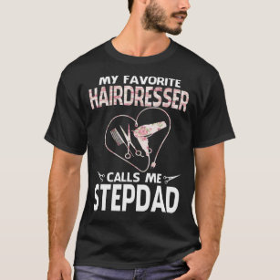 Camiseta Meu cabeleireiro favorito me chama de Pais STEPDAD
