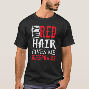 Camiseta Meu Cabelo Vermelho Me Dá Super Poderes Engraçado 