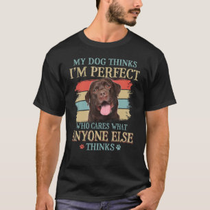 Camiseta Meu Cachorro Acha Que Eu Sou Chocolate Labrador Pe