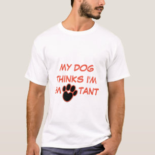 Camiseta MEU CACHORRO ACHA QUE EU SOU IMPORTANTE   Sobrecar