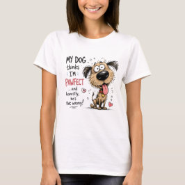 Camiseta Meu Cachorro Acha que Sou Engraçado Perfeitamente