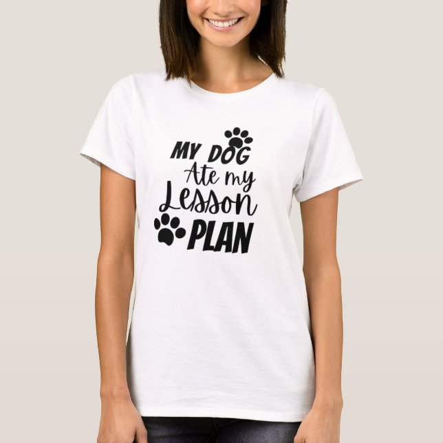 Camiseta Meu cachorro comeu meu plano de lição (Frente)
