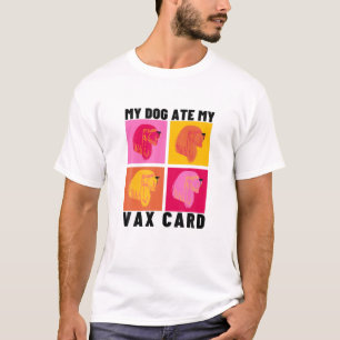 Camiseta Meu Cachorro Comeu Minha Vax Com Uma Vacina Engraç