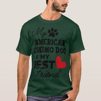 Camiseta Meu cachorro esquimó americano é meu B