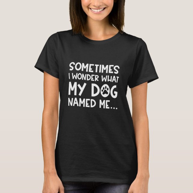 Camiseta Meu Cachorro Me Chamou (Frente)