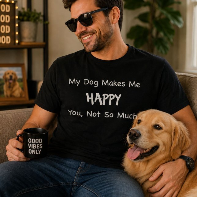 Camiseta Meu Cachorro Me Faz Feliz (Criador carregado)