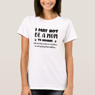 Camiseta Meu Cachorro Me Tornou Mãe – Presente de Coração p