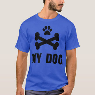 Camiseta Meu cachorro meu cachorro de estimação osso dia de