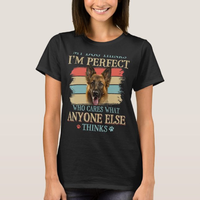 Camiseta Meu Cachorro pensa que eu sou um perfeito German s (Frente)
