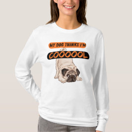 Camiseta Meu Cachorro pensa que sou legal