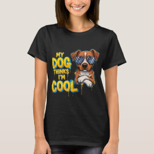 Camiseta Meu Cachorro pensa que sou Legal - Cartoon para o 