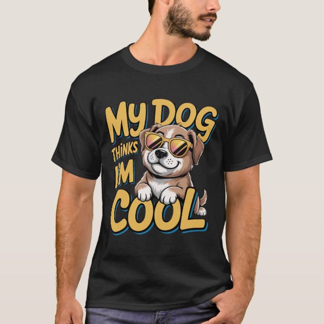 Camiseta Meu Cachorro pensa que sou Legal - Cartoon para o  (Frente)