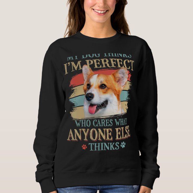 Camiseta Meu Cachorro pensa que sou perfeito Pembroke Welsh (Frente)