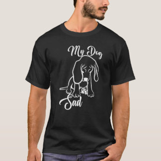 Camiseta Meu Cachorro Tristeza Por Cachorro Cachorro Cachor