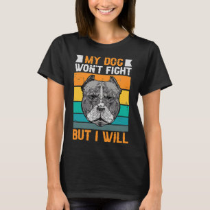 Camiseta Meu Cachorro Vai Lutar Mas Eu Vou Engraçado Pitbul