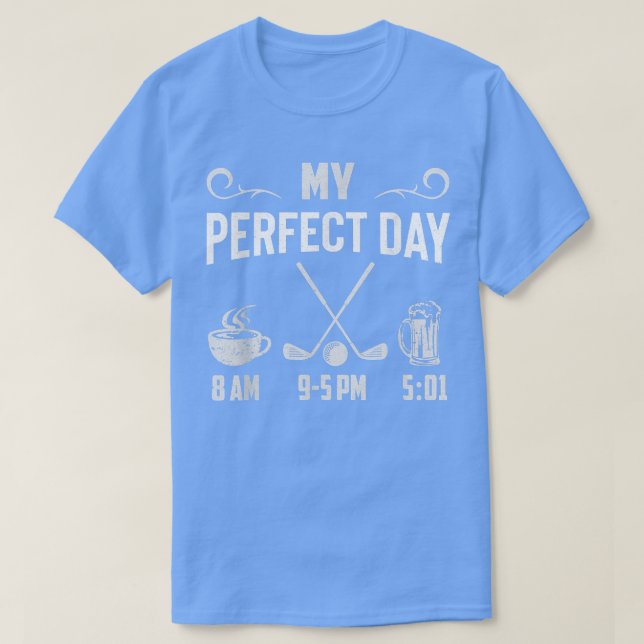 Camiseta Meu Café Perfeito Joga Golfe Beber Golfe (Frente do Design)