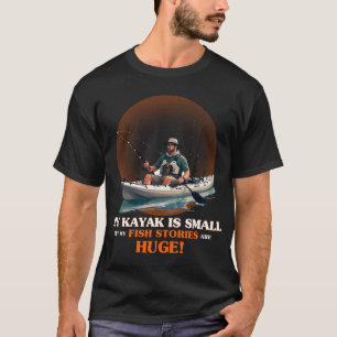 Camiseta Meu caiaque é pequeno mas minhas histórias de peix