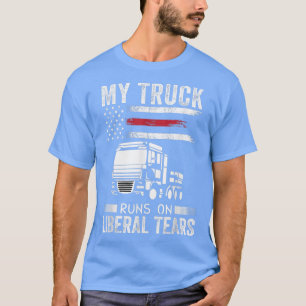 Camiseta Meu Caminhão Funciona Com Lágrimas Liberais Engraç