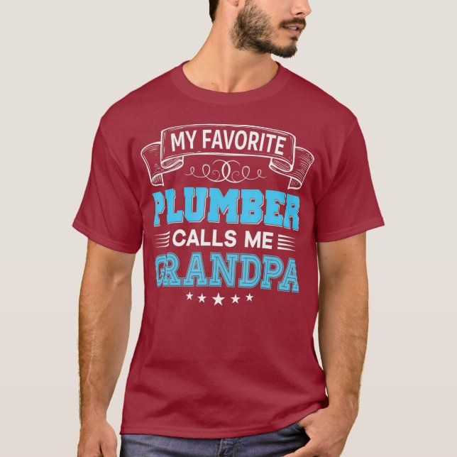 Camiseta Meu Canalizador Favorito Me Chama Pai Do Avô Mãe (Frente)
