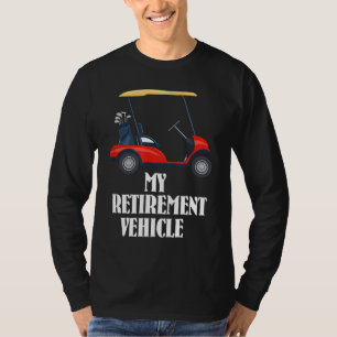 Camiseta Meu Carrinho De Golfe Engraçado Do Veículo De Refo