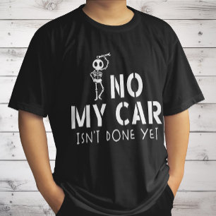 Camiseta Meu carro não é feito, ainda é engraçado.