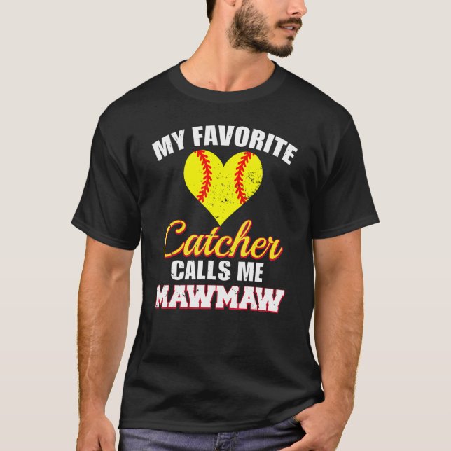 Camiseta Meu Catcher Favorito Me Chama MawMaw Softball Maw  (Frente)