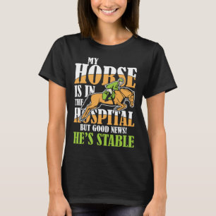 Camiseta Meu Cavalo Está No Hospital Mas Estábulo Boas Notí