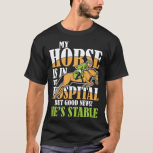 Camiseta Meu Cavalo Está No Hospital Mas Estábulo Notícias