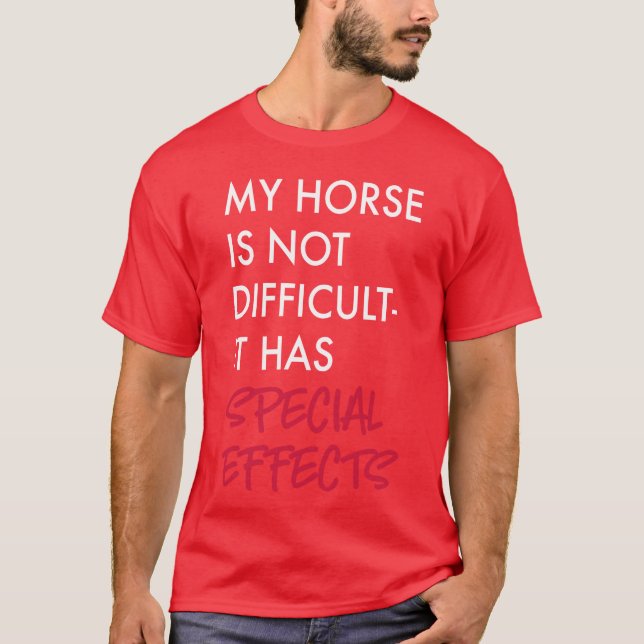 Camiseta Meu cavalo não é um presente difícil (Frente)