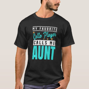 Camiseta Meu Cello Player Favorito Me Chama Tia Cello Playe
