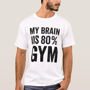 Camiseta Meu Cérebro é 80% Piada de Academia Treino de Fitn