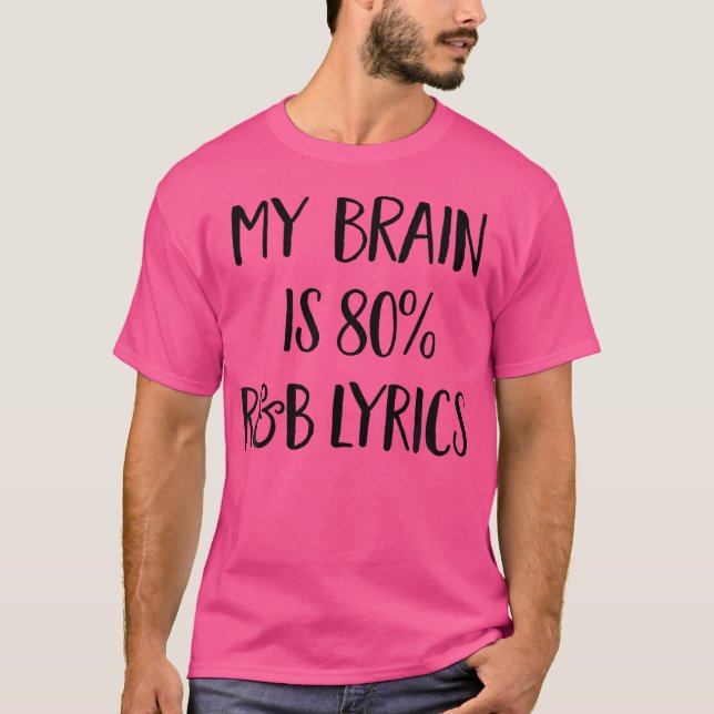 Camiseta Meu Cérebro É 80 Por Cento De Letras De Música Rb  (Frente)