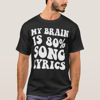 Camiseta Meu Cérebro é 80 Porcento Letras de Músicas Piadas