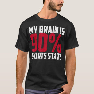 Camiseta Meu Cérebro É 90 Estatísticas de Esportes Atleta E